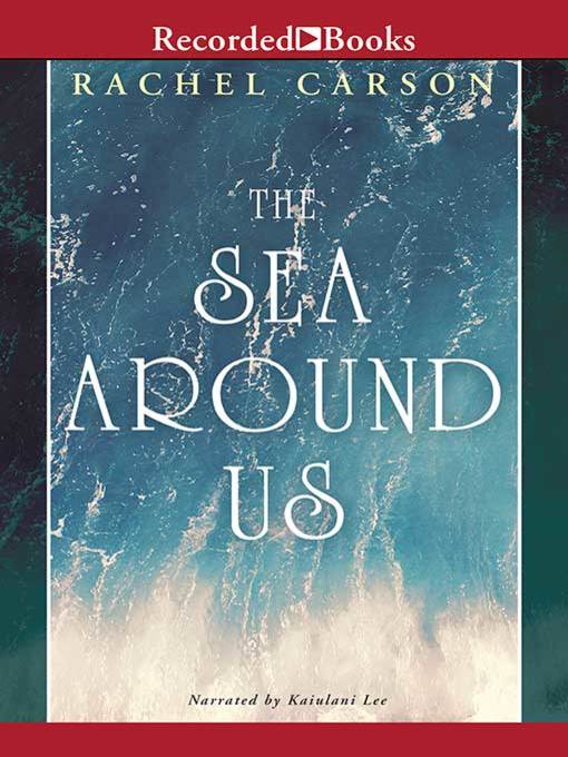 Title details for The Sea Around Us by Rachel Carson - Available